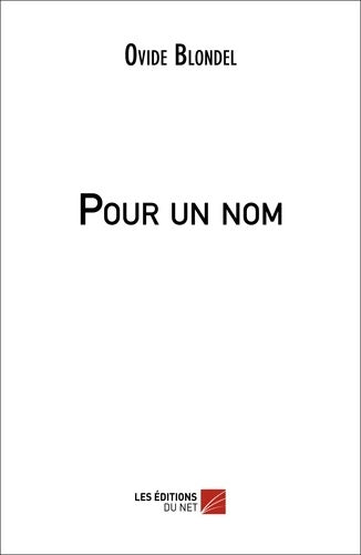 Livrenpoche : Pour un nom - Ovide Blondel - Livre