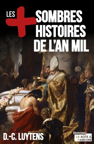 Livrenpoche : Les plus sombres histoires de l'an mil - Daniel-Charles Luytens - Livre