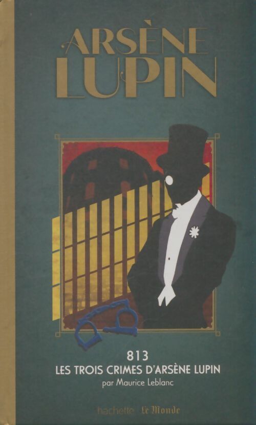 Livrenpoche : 813 : Les trois crimes d'Arsène Lupin - Maurice Leblanc - Livre