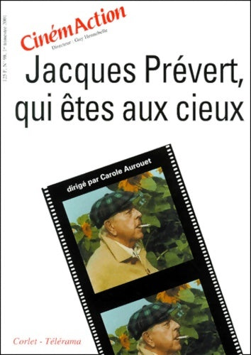 Livrenpoche : Jacques Prévert qui êtes aux cieux - Carole Aurouet - Livre