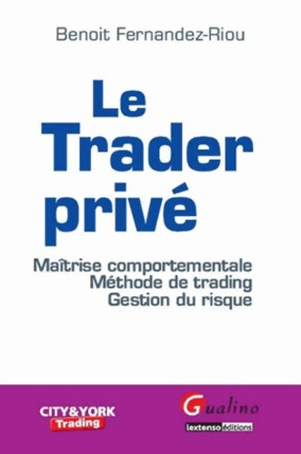 Livrenpoche : Le trader privé - Benoît Fernandez-riou - Livre