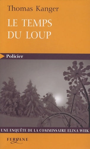 Livrenpoche : Le temps du loup - Thomas Kanger - Livre