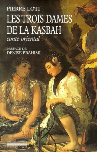 Livrenpoche : Les trois dames de la kasbah - Pierre Loti - Livre
