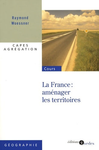 Livrenpoche : France : Aménager les territoires - Raymond Woessner - Livre