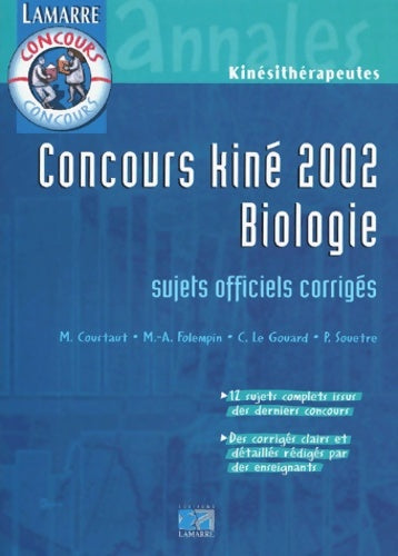 Livrenpoche : Concours kiné 2002 - biologie : Sujets officiels corrigés - Joalla Legouard - Livre