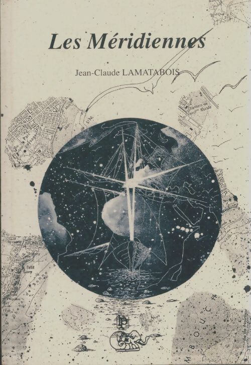 Livrenpoche : Les méridiennes - Jean-Claude Lamatabois - Livre