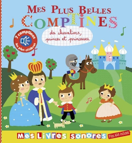 Livrenpoche : Mes plus belles comptines des chevaliers, princes et princesses - Marie Deloste - Livre