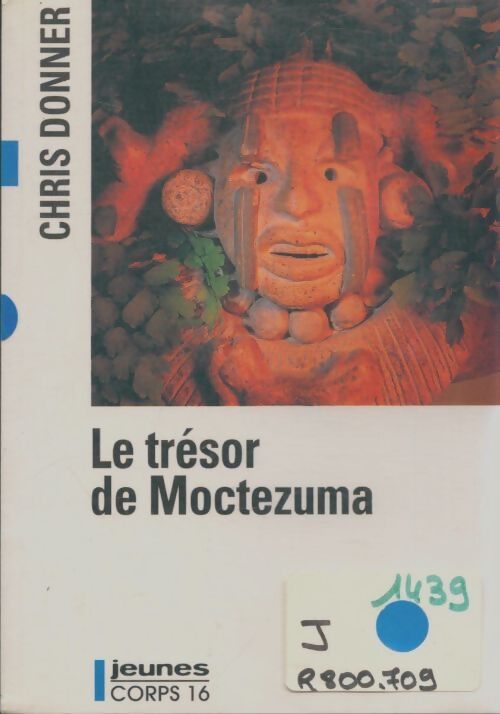 Livrenpoche : Le trésor de Moctezuma - Chris Donner - Livre