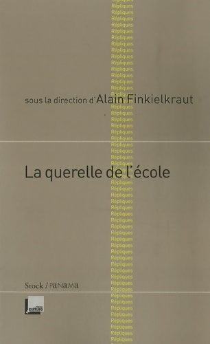 Livrenpoche : La querelle de l'école - Alain Finkielkraut - Livre