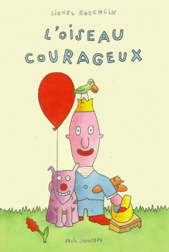 Livrenpoche : L'oiseau courageux - Lionel Koechlin - Livre