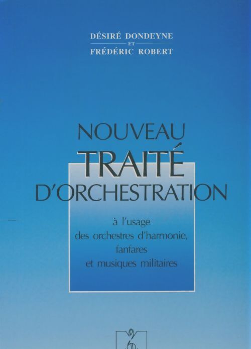 Livrenpoche : Nouveau traité d'orchestration - Frédéric Robert - Livre