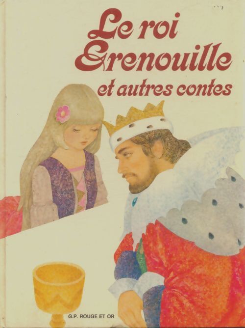 Livrenpoche : Le roi grenouille et autres contes - Robert Petit - Livre