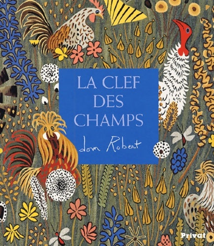 Livrenpoche : La clef des champs - Dom Robert - Livre