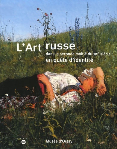 Livrenpoche : L'art russe dans la seconde moitie du xixe siècle : En quête d'identite - Collectif - Livre
