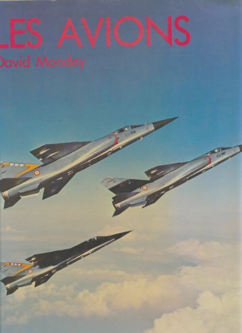 Livrenpoche : Les avions - David Mondey - Livre