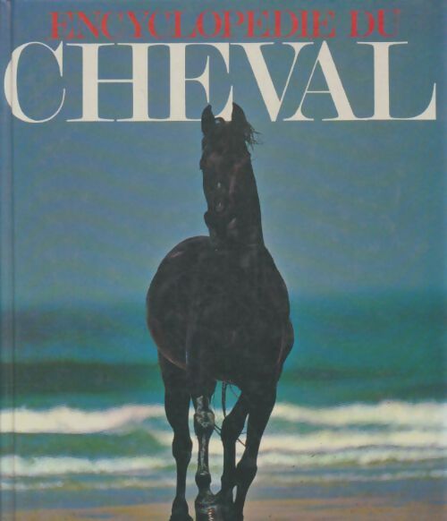 Livrenpoche : Encyclopédie du cheval - Collectif - Livre