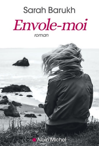 Livrenpoche : Envole-moi - Sarah Barukh - Livre