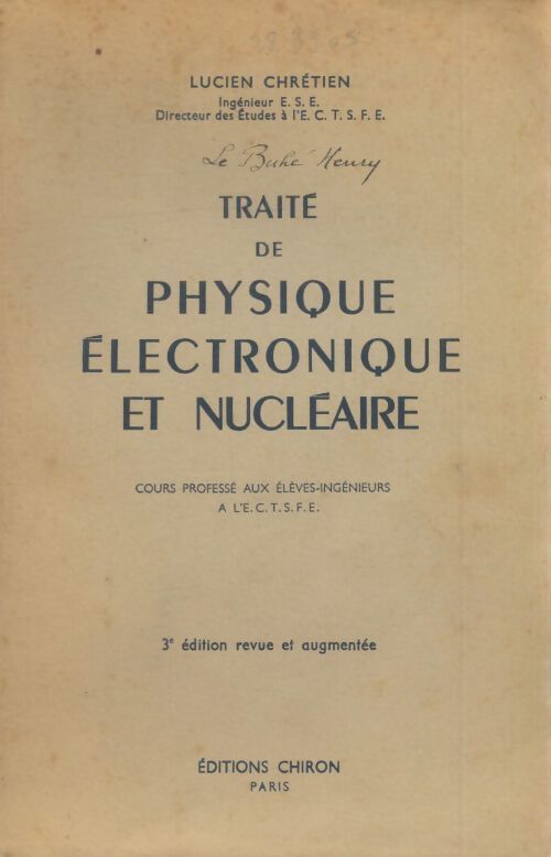 Livrenpoche : Traité de physique électronique et nucléaire - Lucien Chrétien - Livre
