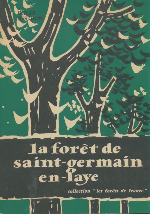 Livrenpoche : La forêt de Saint-Germain-en-Laye - Roger Berthon - Livre