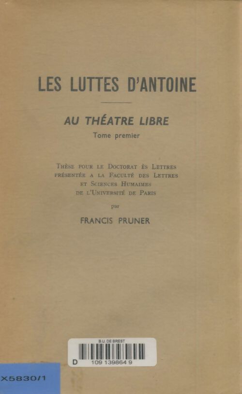 Livrenpoche : Les luittes d'Antoine au théâtre libre Tome I - Francis Pruner - Livre
