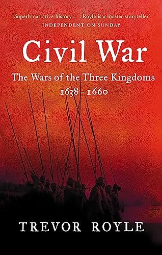 Livrenpoche : Civil war : The war of the three kingdoms 1638-1660 - Trevor Royle - Livre