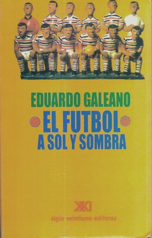 Livrenpoche : El futbol a sol y sombra - Eduardo Galeano - Livre