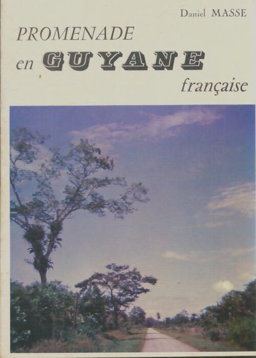 Livrenpoche : Promenade en guyane française. - Daniel Masse - Livre