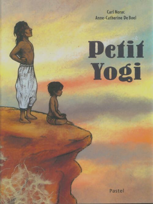 Livrenpoche : Petit yogi - Carl Norac - Livre