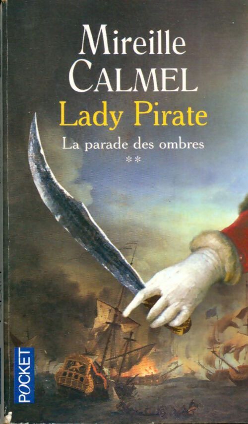 Livrenpoche : Lady Pirate Tome II : La parade des ombres - Mireille Calmel - Livre