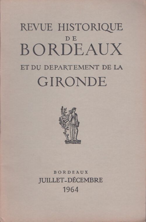 Revue historique de Bordeaux 1964 Tome XIII n°3 - Collectif - Livre
