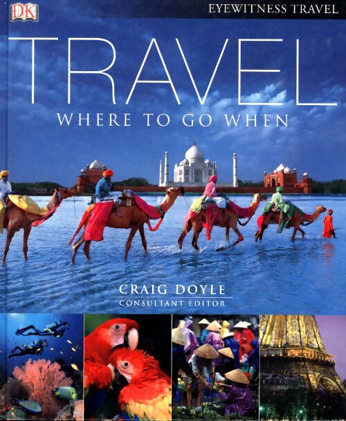 Livrenpoche : Travel. Where to go when - Collectif - Livre