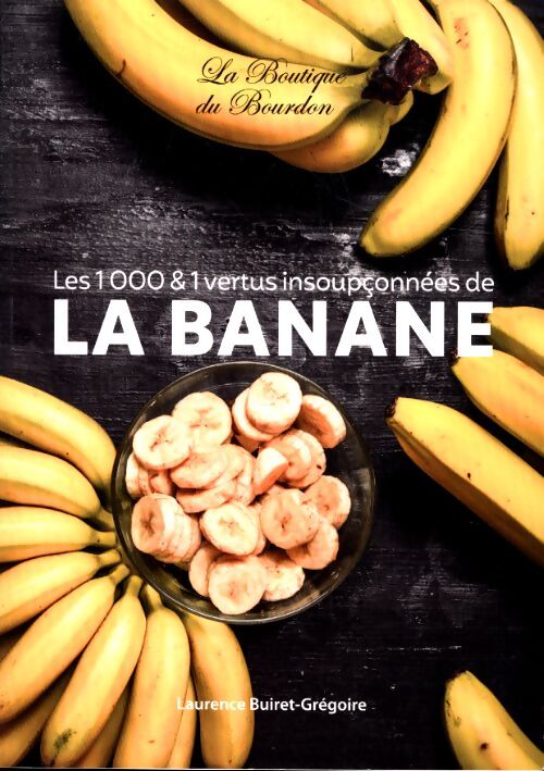 Livrenpoche : La banane - Laurence Buiret-Grégoire - Livre