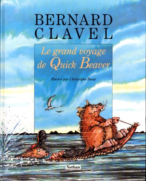 Livrenpoche : Grand voyage de Quick Beaver - Bernard Clavel - Livre