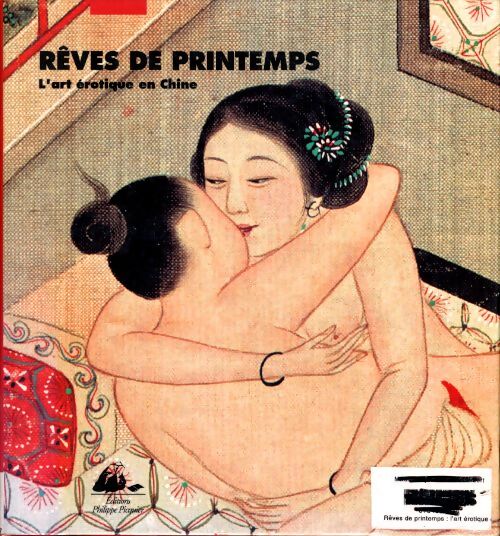 Livrenpoche : Rêves de printemps. L'art érotique en chine - Collectif - Livre
