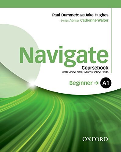 Livrenpoche : Navigate : A1 beginner. Coursebook with dvd and oxford online skills program - Karen Walter - Livre