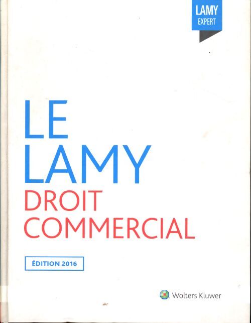 Livrenpoche : Le Lamy droit commercial 2016 - Collectif - Livre