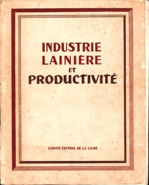 Livrenpoche : Industrie lainière et productivité - Collectif - Livre