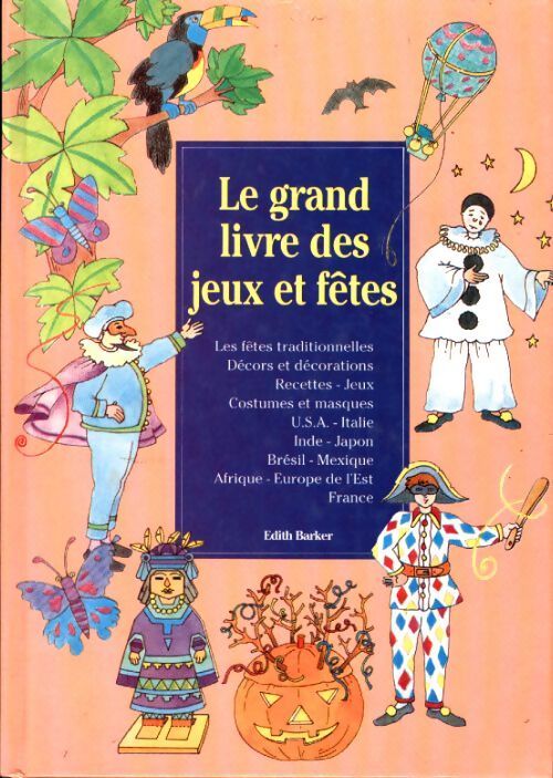 Livrenpoche : Le grand livre des jeux et fêtes - Edith Barker - Livre