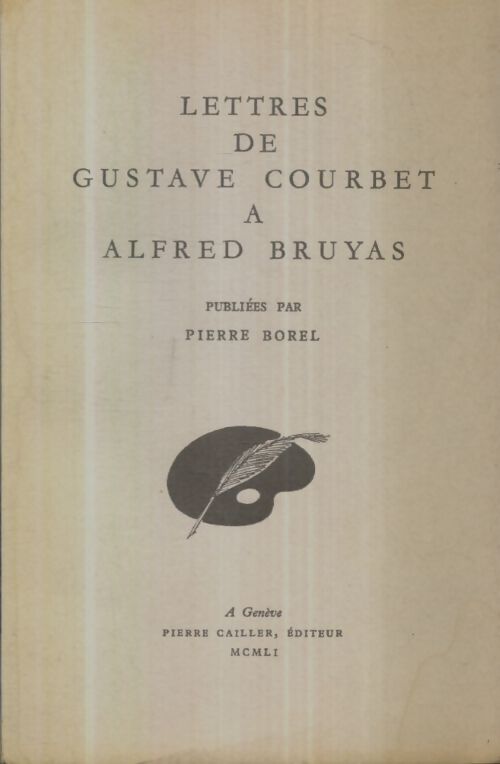 Livrenpoche : Lettres de Gustave Courbet à Alfred Bruyas - Gustave Courbet - Livre