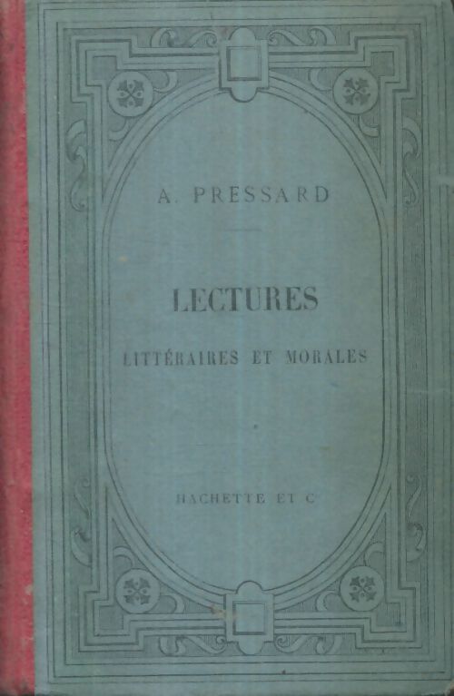 Livrenpoche : Lectures littéraires et morales - A. Pressard - Livre