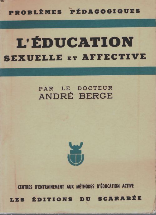 Livrenpoche : L'éducation sexuelle et affective - André Berge - Livre