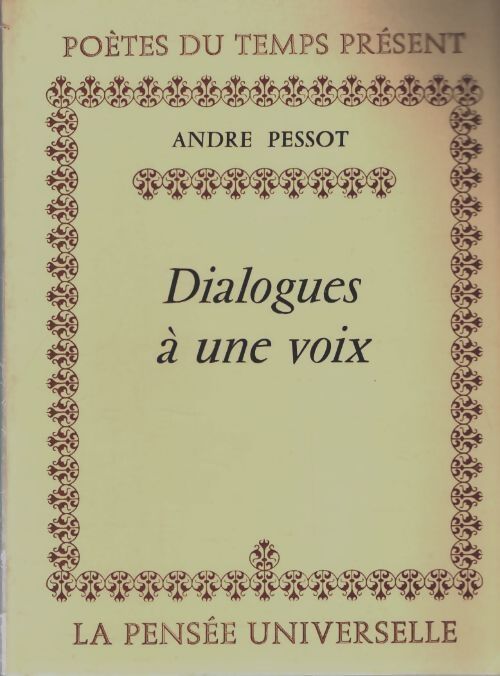 Livrenpoche : Dialogues à une voix - André Pessot - Livre