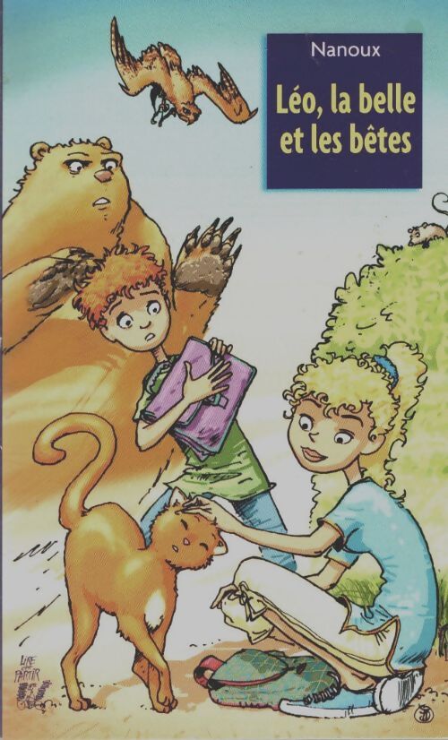 Livrenpoche : Léo, la belle et les bêtes - Nanoux - Livre
