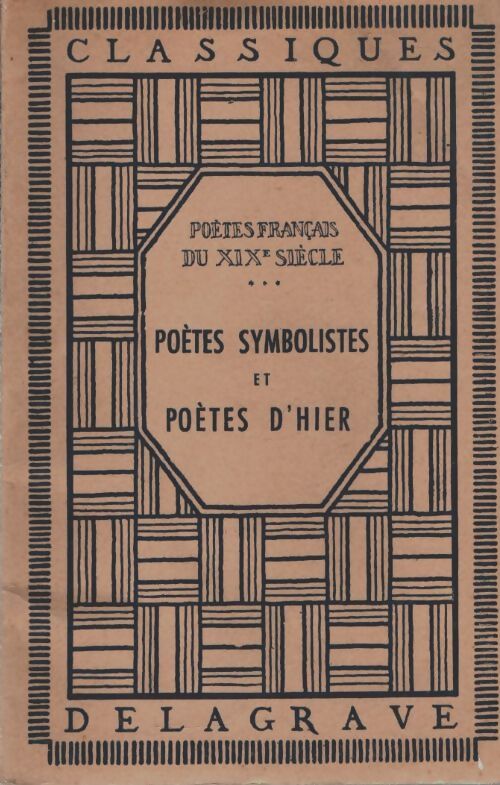 Livrenpoche : Anthologie des poètes français du XIXe siècle Tome III : Poètes symbolistes et poètes d'hier - P. Dimoff - Livre