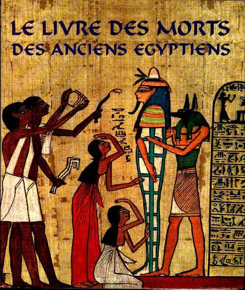 Livrenpoche : Le livre des morts des anciens égyptiens - Evelyn Rossiter - Livre