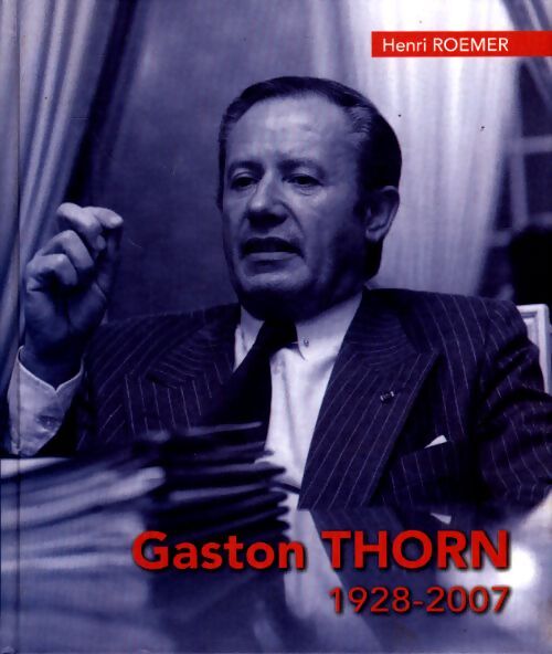 Livrenpoche : Gaston Thorn (1928-2007) - Henri Roemer - Livre