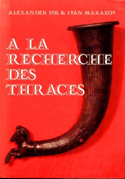 Livrenpoche : A la recherche des Thraces - Alexander Fol - Livre
