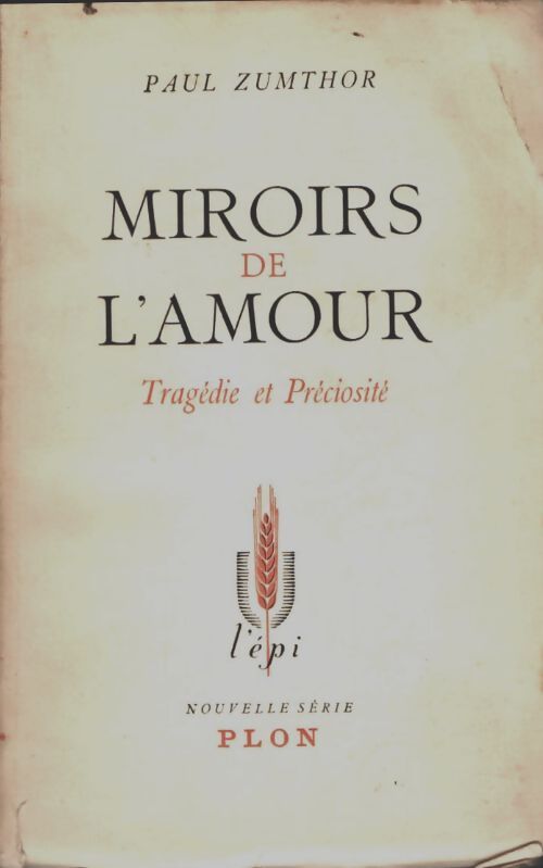 Livrenpoche : Miroirs de l'amour. Tragédie et preciosite - Paul Zumthor - Livre
