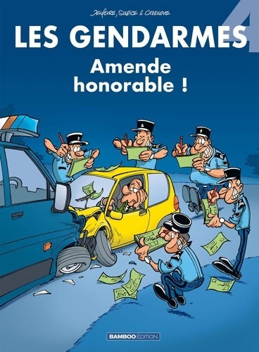 Les gendarmes Tome IV : Amende honorable ! - Olivier Sulpice - Livre