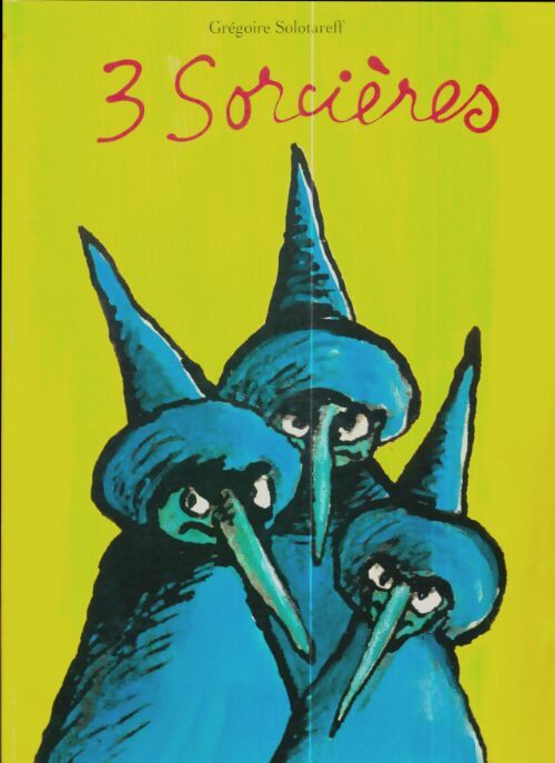 Livrenpoche : 3 Sorcières - Grégoire Solotareff - Livre